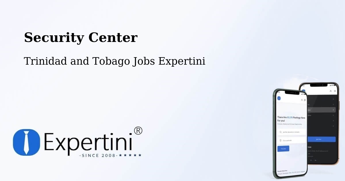 Security & Compliance – Laventille - Trinidad and Tobago Jobs Expertini